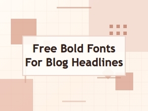 Free Bold Fonts for Eye Catching Headlines
