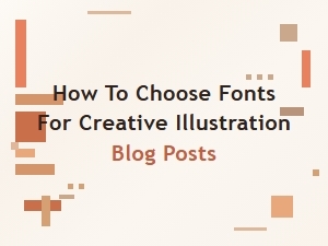 How to Choose Fonts for Creative Illustration Blog Posts