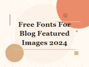 Free Fonts for Blog Featured Images